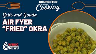 Grits and Gouda: Air Fryer Fried Okra