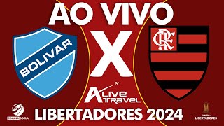 BOLÍVAR X FLAMENGO AO VIVO - FASE DE GRUPOS - LIBERTADORES 2024 - NARRAÇÃO RAFA PENIDO