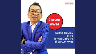 Download Lagu Syakir Daulay Si Ijo Tomat Cabe Ijo Si Jarwo Kwat