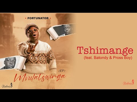 Fortunator - Tshimange (Official Audio) feat. Batondy & Pross Boy