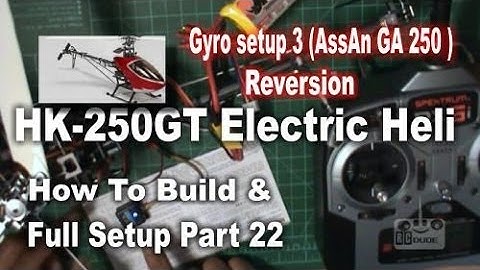 HK 250GT How To Build & Full Setup Part 22 Gyro setup 3 AssAn GA 250 Gyro Reversion
