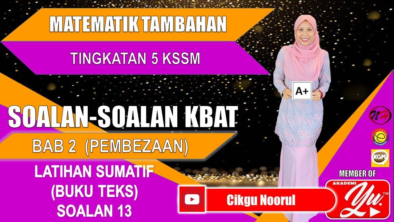 LATIHAN SUMATIF | SOALAN 13 | BUKU TEKS ADDMATH T5 KSSM | SOALAN KBAT | BAB 2 | PEMBEZAAN