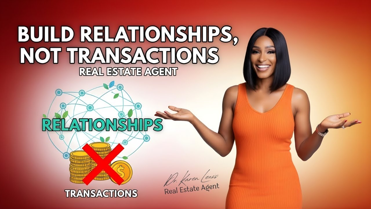 Build Relationships, Not Transactions | Real Estate Agent