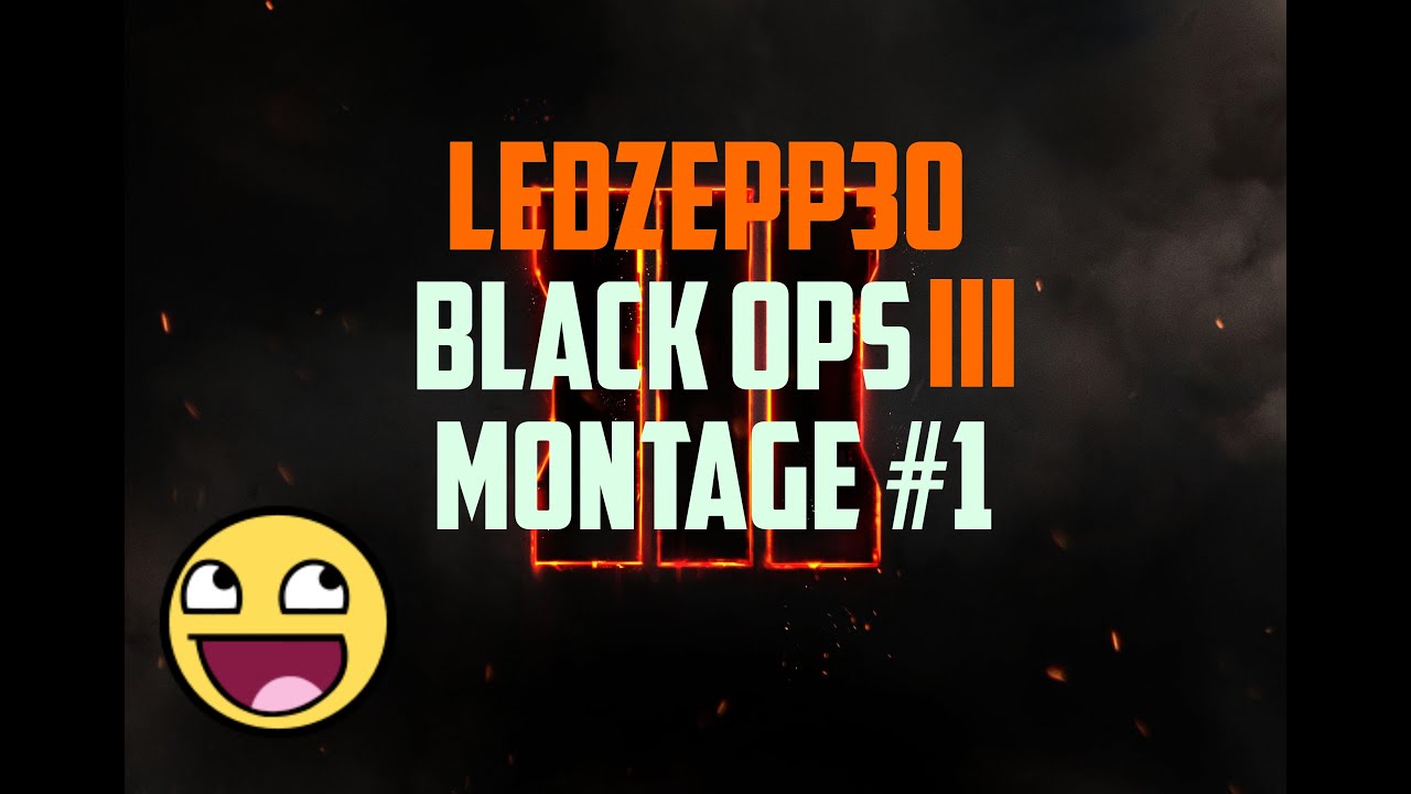 LedZepp30 Black Ops 3 MONTAGE #1