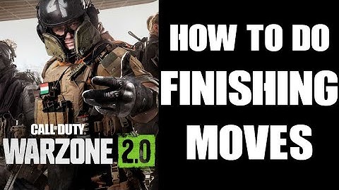 What Are The Controls For & How To Do Finishing Moves Melee Attack Kills In Warzone 2.0 Console & PC