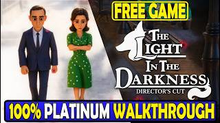 The Light In The Darkness Director's Cut Platinum Walkthrough - Free & Easy PS5 Platinum Game