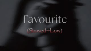 Favourite -Isabel Larosa (slowed+low+Lyrics)