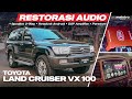 MODIF &amp; RESTORASI AUDIO TOYOTA LAND CRUISER VX100