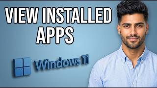 How to View All Installed Apps on Windows 11 [2026 Step by Step]