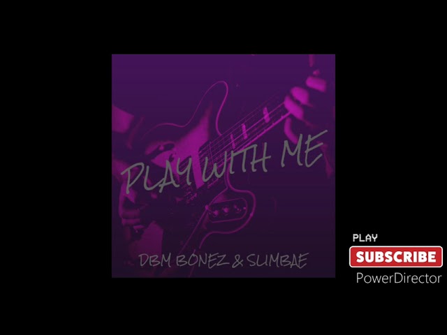 Watch DBM Bonez - Play with me ft Slimbae on YouTube Watch DBM Bonez - Play with me ft Slimbae on YouTube