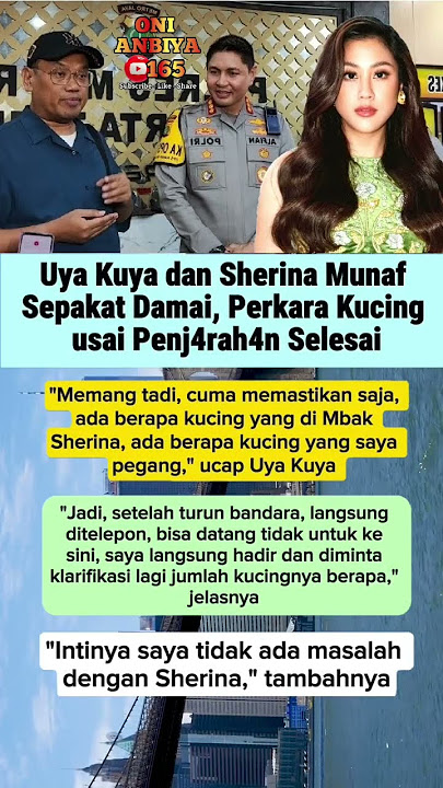 Uya Kuya Dan Sherina Munaf Sepakat Damai, Perkara Kucing Usai Penjarahan. #shorts #short #trending