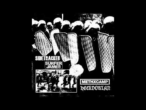 Sidetracked / Sufer James / METHxCAMP / Heckdorlan Split artwork