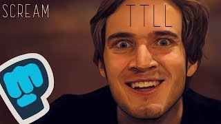 Ttll Scream Feat. Pewdiepie