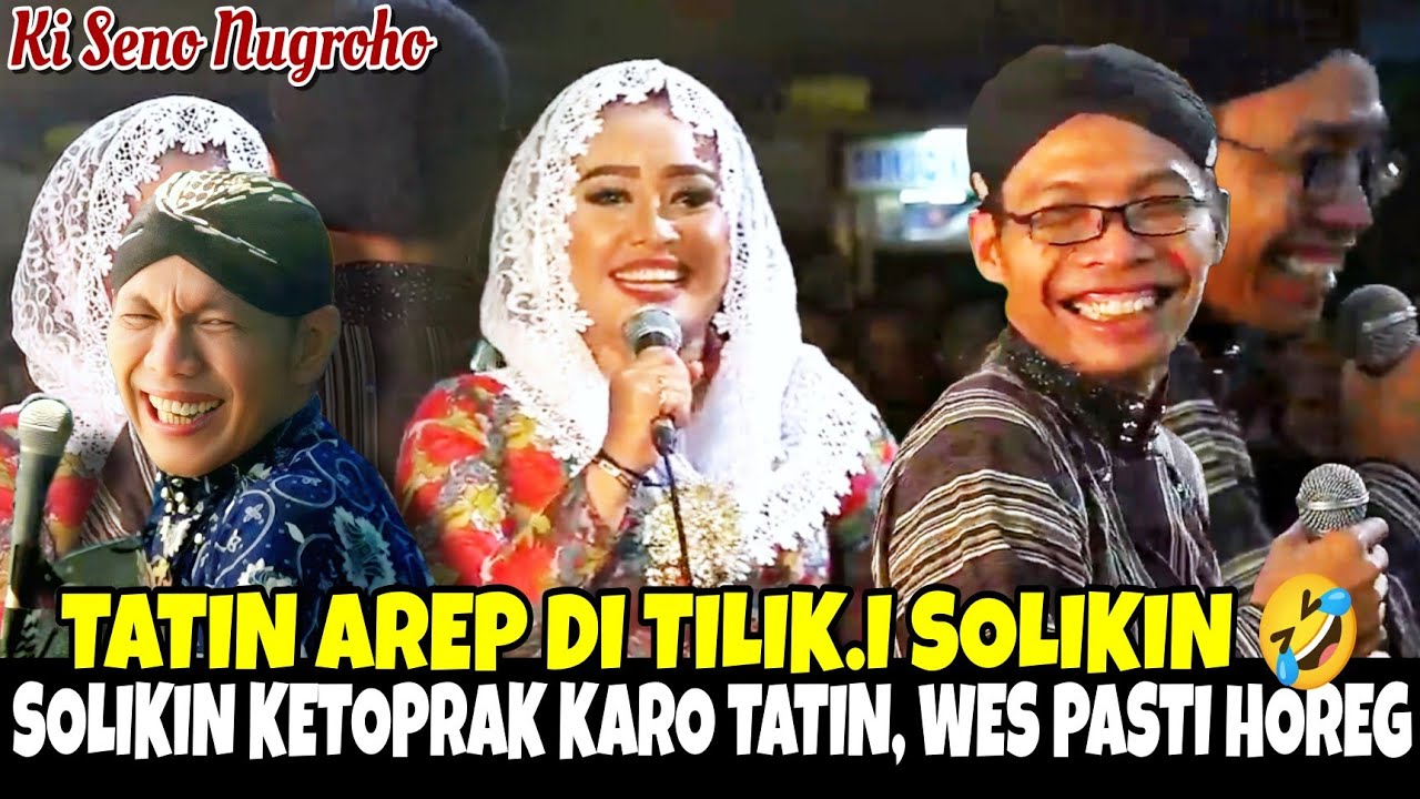 Ngakak Tenan !! Solikin arep nilik.i Tatin, eh dalange melu 🤣. Wayang Ki Seno Nugroho Gayeng Banget
