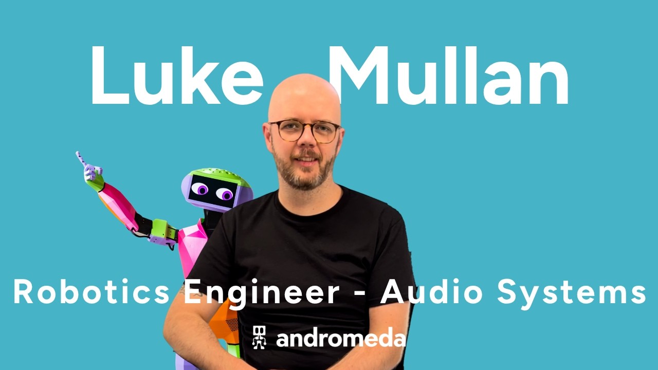 Luke Mullan, Robotics Engineer, Audio Systems