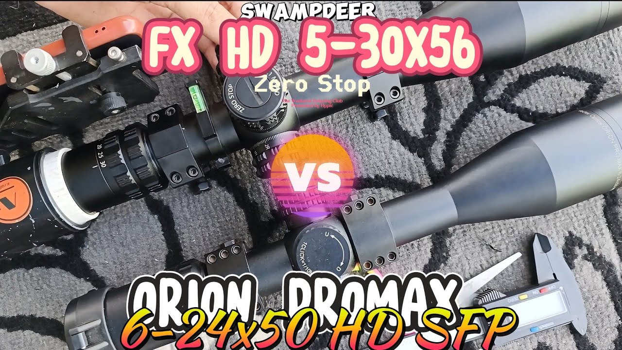 SWAMPDEER FX HD 5-30X56 FFP VS ORION PROMAX 6-24X50 SFP ‼️ ULAS APA ADANYA   2 TELESKOP HARGA 3JT-an