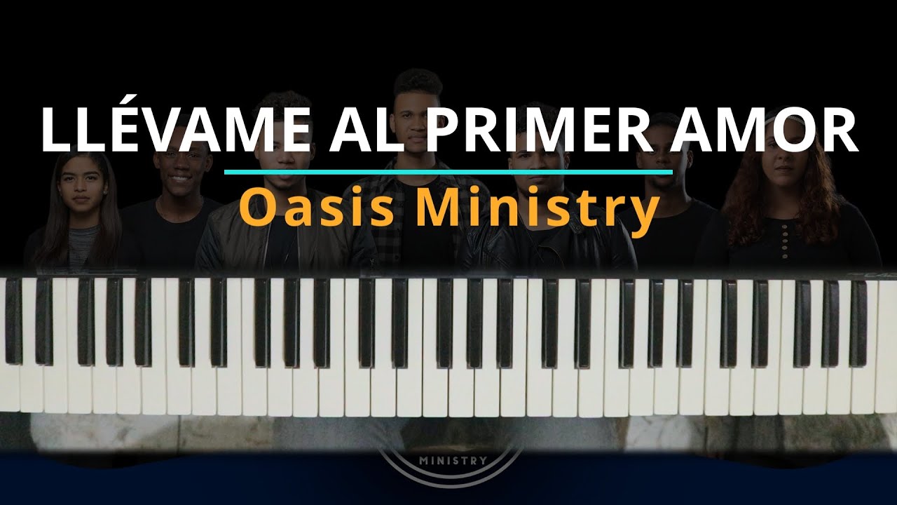 TUTORIAL LLÉVAME AL PRIMER AMOR Oasis Ministry Kevin Sánchez Music