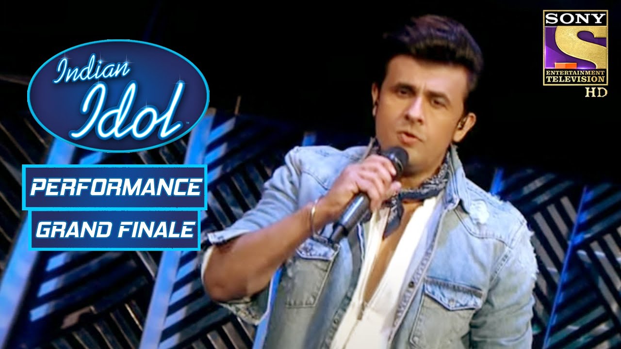 Sonu Nigam        Indian Idol  Grand Finale