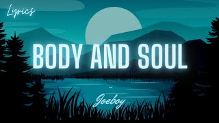 Joeboy - Body and Soul (Lyrics)