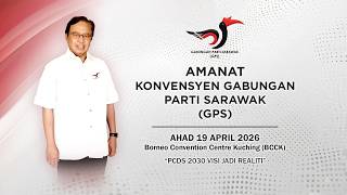 [LANGSUNG] Amanat & Perasmian Konvensyen Gabungan Parti Sarawak (GPS)