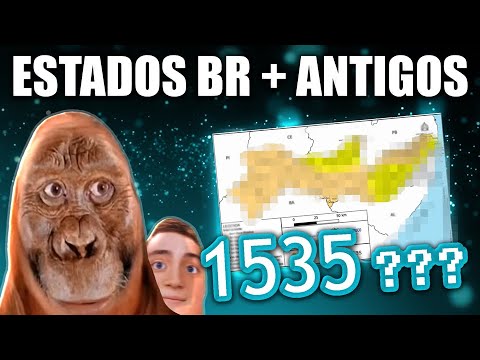 Estados mais antigos do Brasil | Senhor Incrível