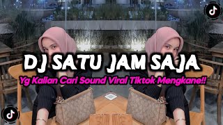 DJ SATU JAM SAJA ZAKIA GOTIK BOOTLEG!!DJ TIKTOK TEBARU VIRALL 2023!!!