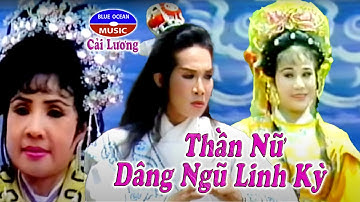 Cai Luong Than Nu Dang Ngu Linh Ky