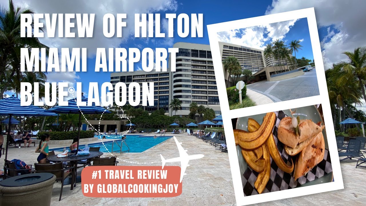 #1 Review of Hilton Miami Airport Blue Lagoon Hotel & Restaurant With Shuttle