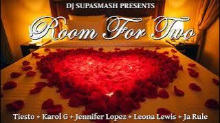 DJ Supasmash Mashup - ROOM FOR TWO (Audio) ft. Tiesto, Jennifer Lopez, Karol G, Leona Lewis, Ja Rule