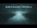 Abdulloh domla - Alloh hamma narsaga Qodir zotdur