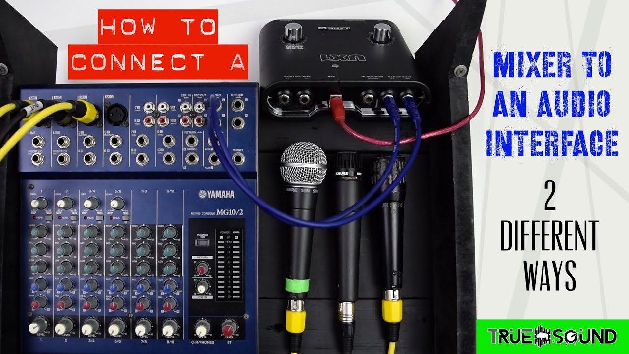 Connect A Mixer To An Interface - 2 Different Ways - YouTube