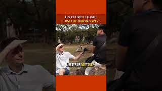 His Church Taught Him the WRONG Way