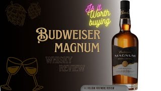 Budweiser Magnum Whisky Review in Hindi