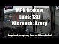 Linia: 130, kierunek: Azory - MPK Kraków | Cabview Articulated Bus