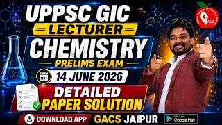 UPPSC GIC Chemistry Prelims Exam 14 June 2026 | Paper Discussion | Detailed Solution & Analysis