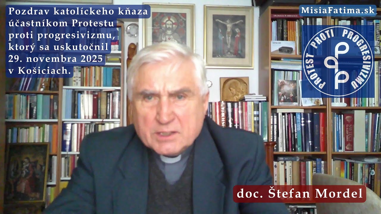 Videopozdrav katolíckeho kňaza účastníkom košického Protestu proti progresivizmu (29. november 2025)