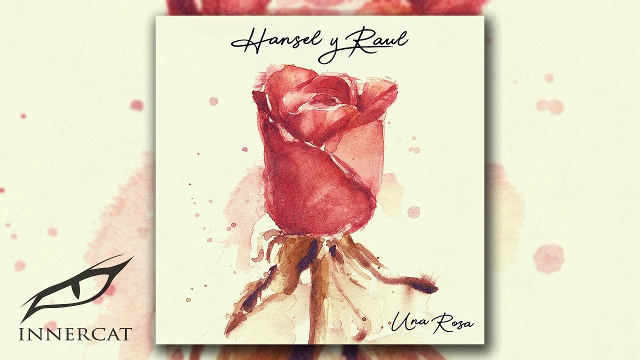 Hansel y Raul - Una Rosa [Audio Oficial] - YouTube