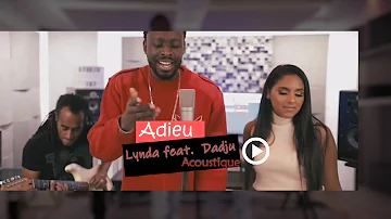 Lynda - Adieu ft. Dadju (Version Acoustique)