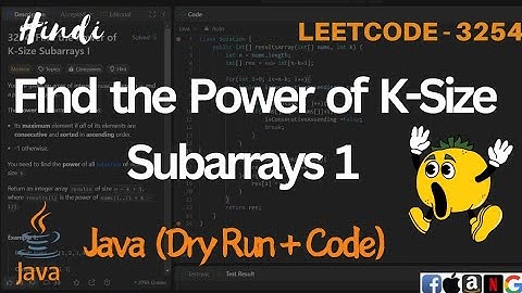 Find the Power of K Size Subarrays I | Leetcode 3254 | Explained in Java