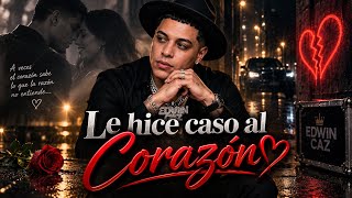 Grupo Firme - Le Hice Caso Al Corazón