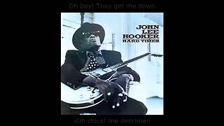 JOHN LEE HOOKER  - HARD TIMES (Texto inglés-español)