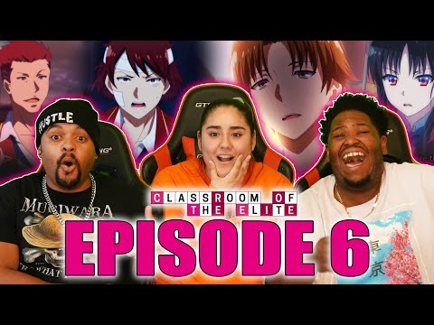 Two Kinds Of Lies! The Classroom Of The Elite Episode 6 Reaction