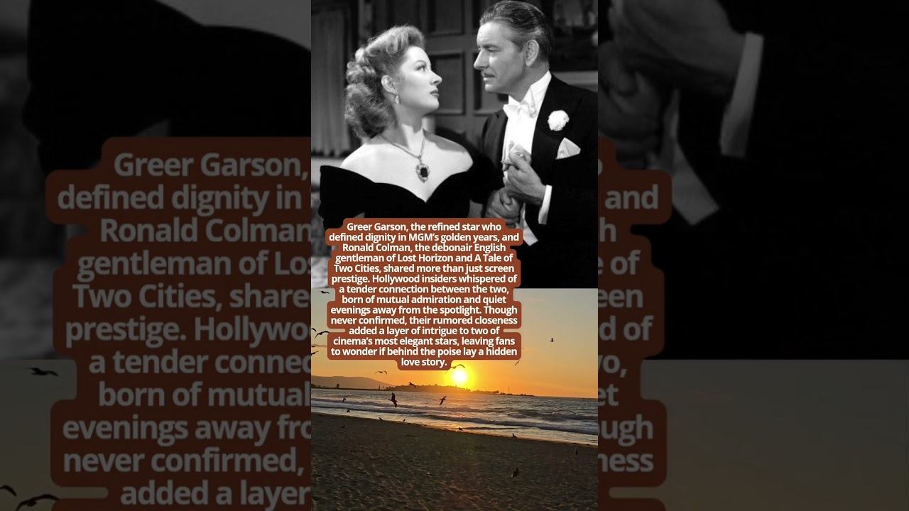 Greer Garson and Ronald Colman Elegance and Secret Longing 