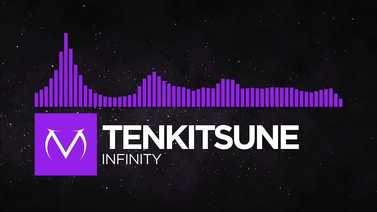 [Dubstep] - Tenkitsune - Infinity