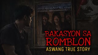 BAKASYON SA ROMBLON | Aswang True Story