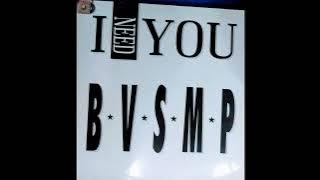B.V.S.M.P  -  I NEED YOU (  EXTENDED VOCAL VERSION )
