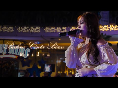 Meidra - Bukan Cinta Biasa || LIVE PERFORM