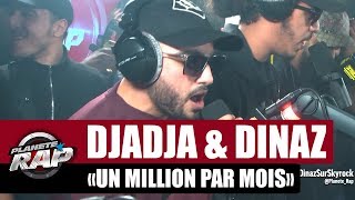 Djadja & Dinaz 'Un million par mois' (en live !) #PlanèteRap