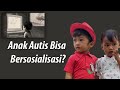 Melatih sosialisasi anak autis diary uwais