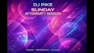 Dj Pike   Sunday Afterparty Session 01